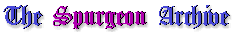 The Spurgeon Archive (1575 bytes)